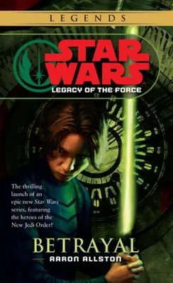 Produktbild von Betrayal: Star Wars Legends (Legacy of the Force)
