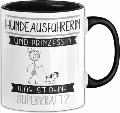 Produktbild von Hundeausführerin Und Prinzessin Tasse Geschenk Für Eine Hundeausführerin Geburtstag Was Ist Deine Superkraft (Schwarz)