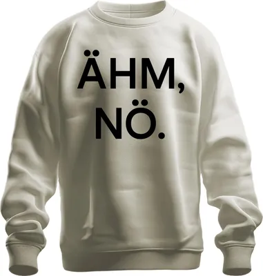 Obrázek produktu pro ÄHM NÖ Sarcastic Funny Saying Statement Humorný dárek Uni mikina, Nature, M