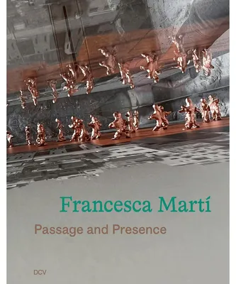 Productafbeelding van Francesca Martí - Passage and Presence