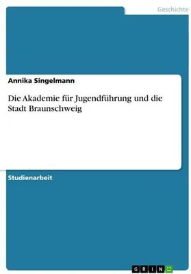 Immagine prodotto di Die Akademie für Jugendführung und die Stadt Braunschweig