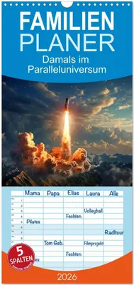 Produktbild von Familienplaner 2026 - Damals im Paralleluniversum mit 5 Spalten (Wandkalender, 21 x 45 cm) CALVENDO