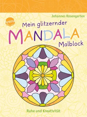 Produktbild von Arena Verlag Rosengarten, Johannes: Mein glitzernder Mandala-Malblock – Ruhe und Kreativität