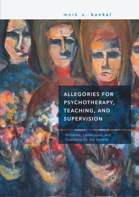 Image de Allegories for Psychotherapy, Teaching, and Supervision