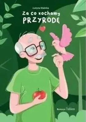 Immagine prodotto di Za co kochamy przyrodę - Justyna Małetka