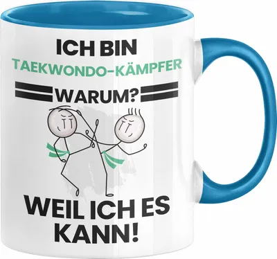 Produktbild von Taekwondo-Kämpfer Geschenk Tasse Lustiger Spruch Ich Bin Taekwondo-Kämpfer Warum Weil Ich Es Kann Geschenkidee Bester Taekwondo-Kämpfer Geburtstag Kaffee-Becher (Blau)