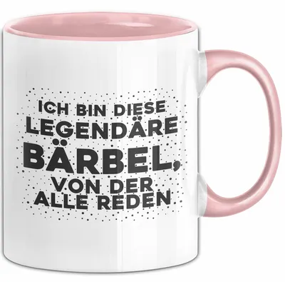 Produktbild von Baerbel Tasse Ich Bin Diese Legendaere Baerbel, Von Der Alle Reden Geschenk (Rosa)