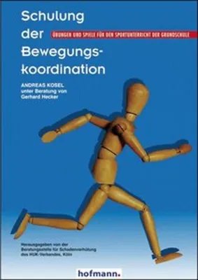 Produktbild von Schulung der Bewegungskoordination: Übungen und Spiele für den Sportunterricht der Grundschule
