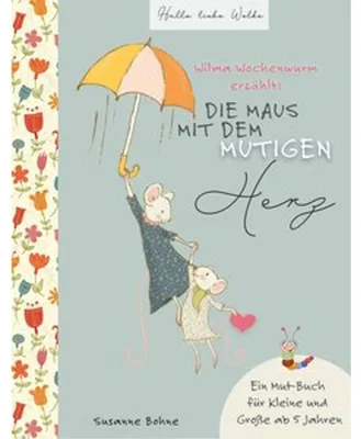 Obrázek produktu pro Wilma Wochenwurm erzählt: Die Maus mit dem mutigen Herz.
