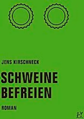 Produktbild von Schweine befreien – Roman über Grabowski, Teilzeitjournalist im Jugoslawischen Bürgerkrieg