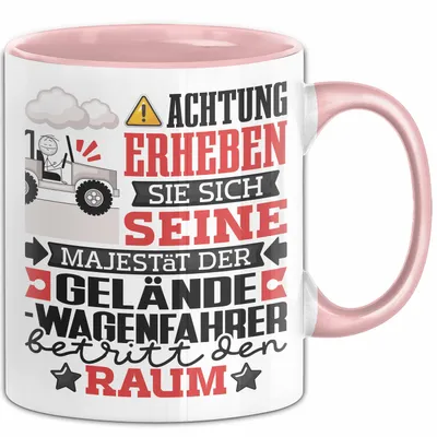 Produktbild von Geländewagenfahrer Geschenk Tasse Lustiger Spruch Erheben Sie Sich Der Geländewagenfahrer Betritt den Raum (Rosa)