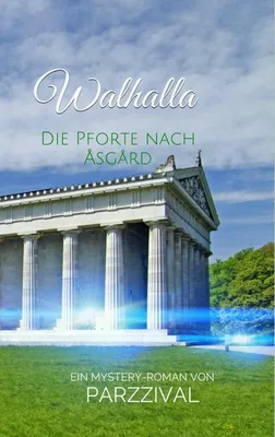 Produktbild von Buch Parzzival Walhalla: Prüfungen des Kollektiv-Bewusstseins, Wodan und Ragnarök