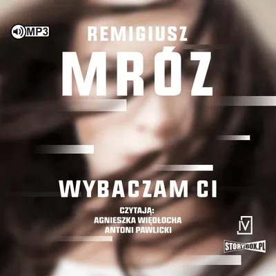 Image de Wybaczam Ci - Remigiusz Mróz (livre audio en polonais)