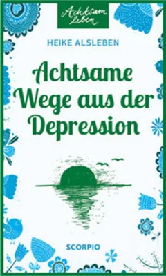 Produktbild von Achtsame Wege aus der Depression