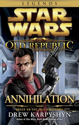 Produktbild von Annihilation: Star Wars Legends (the Old Republic)