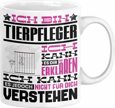 Produktbild von Tierpfleger Geschenk Kaffee-Tasse Geschenkidee für Tierpfleger Ich Bin Tierpfleger Ich Kann Es Dir Erklären Jedoch Nicht Für Dich Verstehen Spruch Lustig (Weiß)