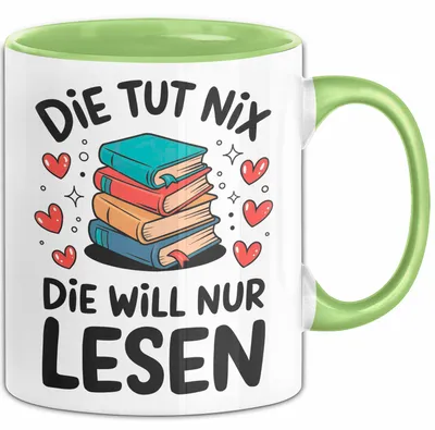 Produktbild von Bücherleser Bücher Lesen Tasse Geschenk Lustige Geschenkidee Spruch Die Tut Nix Die Will Nur Lesen (Grün)