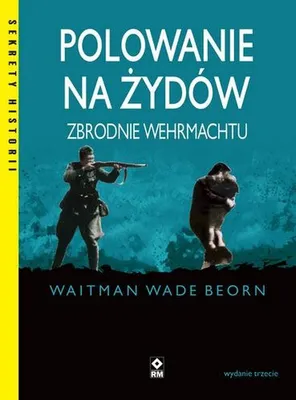 Obrázok produktu pre Polowanie na Żydów Zbrodnie Wehrmachtu