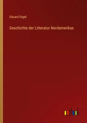 Produktbild von Geschichte der Litteratur Nordamerikas