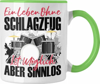 Produktbild von Trendation - Schlagzeug Tasse Geschenk Spruch Schlagzeug-Spieler Geschenkidee Ein Leben Ohne Schlagzeuge (Grün)