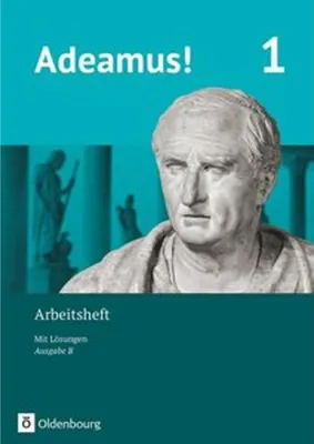 Produktbild von Adeamus! - Ausgabe B - Latein als 1. Fremdsprache Band 1 - Arbeitsheft