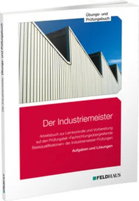 Obrázek produktu pro Der Industriemeister / Übungs- und Prüfungsbuch