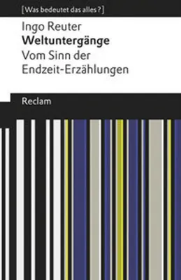 Obrázok produktu pre Weltuntergänge. Vom Sinn der Endzeit-Erzählungen