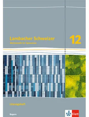 Produktbild von Lambacher Schweizer Mathematik 12. Lösungen Klasse 12. Ausgabe Bayern