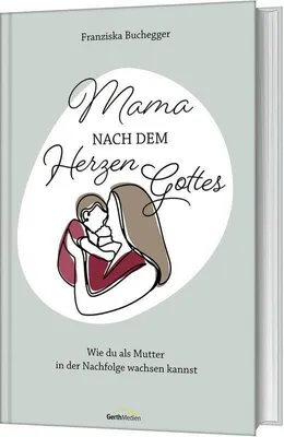 Produktbild von Mama nach dem Herzen Gottes