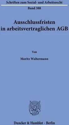 Obrázek produktu pro Ausschlussfristen in arbeitsvertraglichen AGB