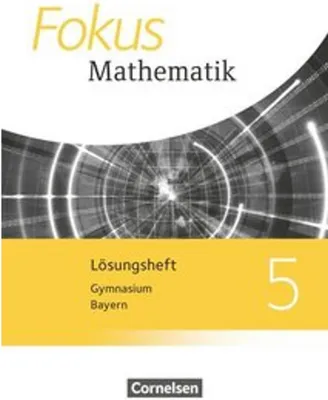 Produktbild von Fokus Mathematik 5. Jahrgangsstufe - Bayern - Lösungen zum Schülerbuch