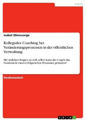 Produktbild von Kollegiales Coaching bei Veränderungsprozessen in der öffentlichen Verwaltung