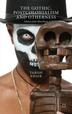 Obrázek produktu pro The Gothic, Postcolonialism and Otherness