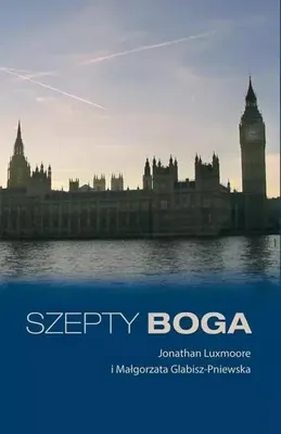 Image de Szepty Boga - Jonathan Luxmoore, Małgorzata Glabisz-Pniewska