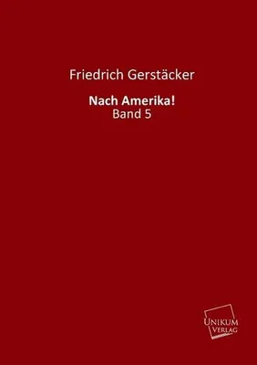 Immagine prodotto di Gerstäcker, F: Nach Amerika!