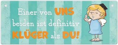 Produktbild von Engel Metallschild mit Spruch - Einer von uns ist klüger als du!