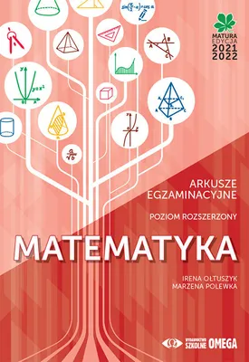Obrázek produktu pro Matura 2021/22 Matematyka Poziom rozszerzony Arkusze egzaminacyjne - Irena Ołtuszyk