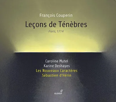 Produktbild von Caroline Muthel; Karine Deshayes; Les Nouveaux Caractères - François Couperin: Leçons De Ténèbres CD