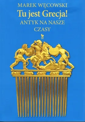 Productafbeelding van Tu jest Grecja! Antyk na nasze czasy