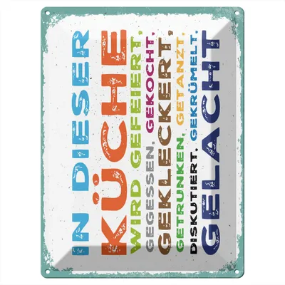 Produktbild von Blechschild Wandbild in : Brillante Farben, Größe 30 x 40 cm Motiv Blechschild Spruch 30x40 cm In dieser Küche wird gefeiert, gegessen, gelacht