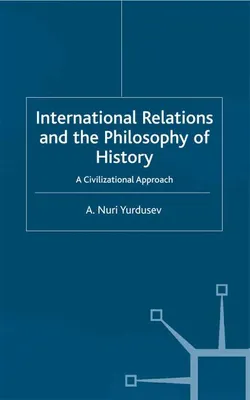 Immagine prodotto di International Relations and the Philosophy of History