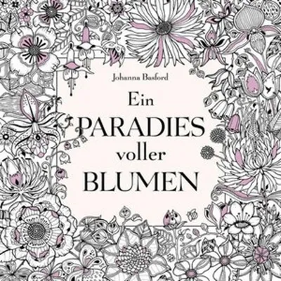 Produktbild von Ein Paradies voller Blumen: Ausmalbuch für Erwachsene
