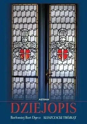 Obrázok produktu pre Dziejopis. Kliszczacki trójkąt - Bartłomiej Dyrcz