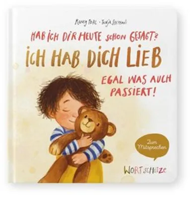 Immagine prodotto di Hab ich dir heute schon gesagt? Ich hab dich lieb - Egal, was auch passiert!