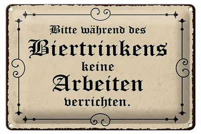 Produktbild von Blechschild Spruch 12x18 cm bitte während des Biertrinkens keine Arbeit Schild