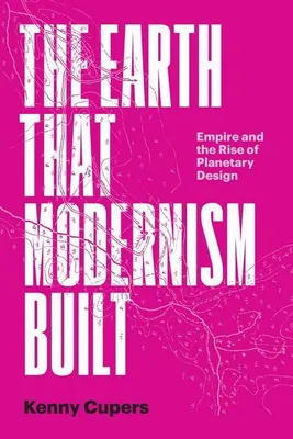 Obrázok produktu pre The Earth That Modernism Built