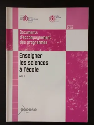 Image de Enseigner les sciences à l'école - cycle 3