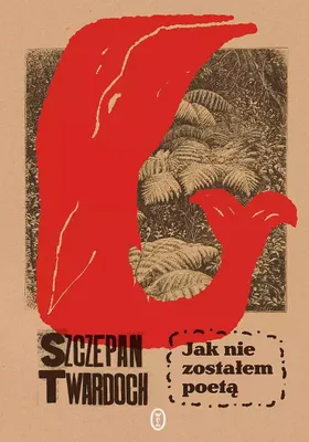 Obrázek produktu pro Felietony Szczepana Twardocha Jak nie zostałem poetą