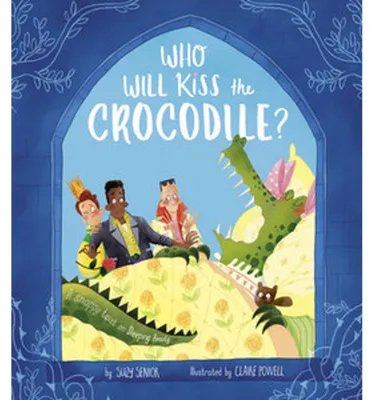 Obrázok produktu pre Who Will Kiss the Crocodile?