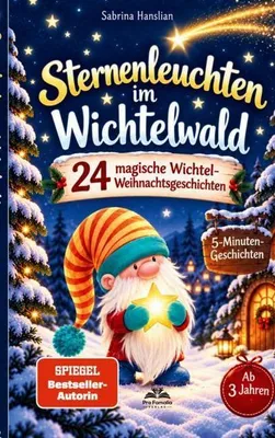 Zdjęcie produktu dla Sternenleuchten im Wichtelwald - 24 magische Wichtel-Weihnachtsgeschichten zum Vorlesen
